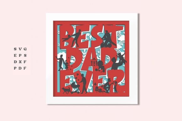 3D Best Dad Ever Shadowbox SVG for Strong Brand Campaigns